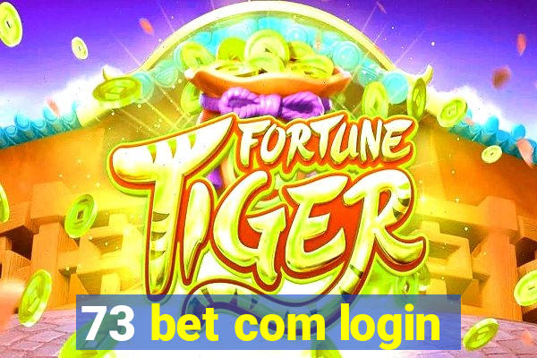 73 bet com login